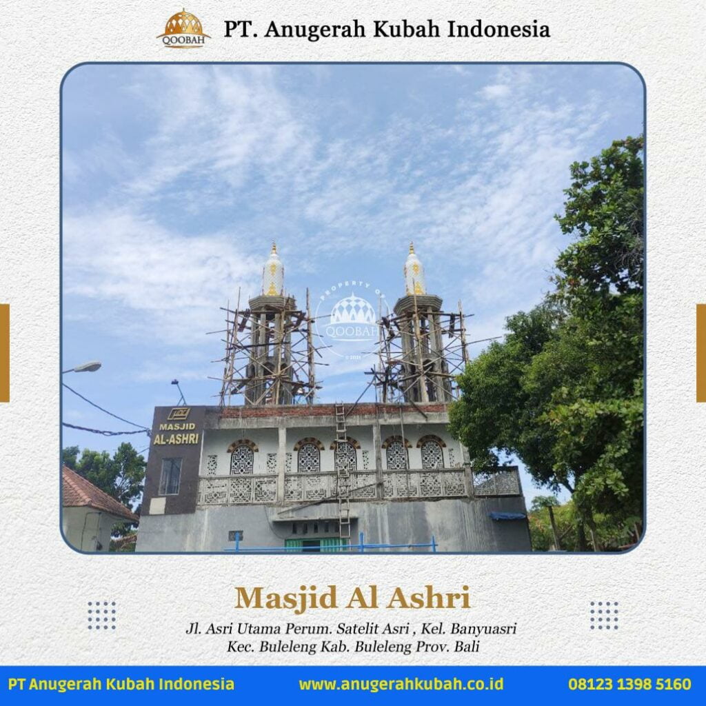 Masjid Al Ashri Buleleng Anugerahkubah co id 1 Dokumentasi Proyek Pemasangan Kubah Masjid PT Anugerah Kubah Indonesia